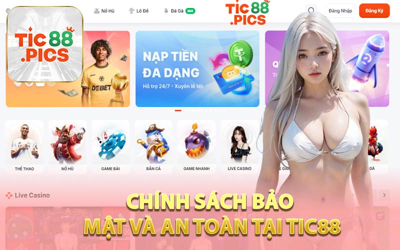 Chính Sách Bảo Mật và An Toàn Tại Tic88