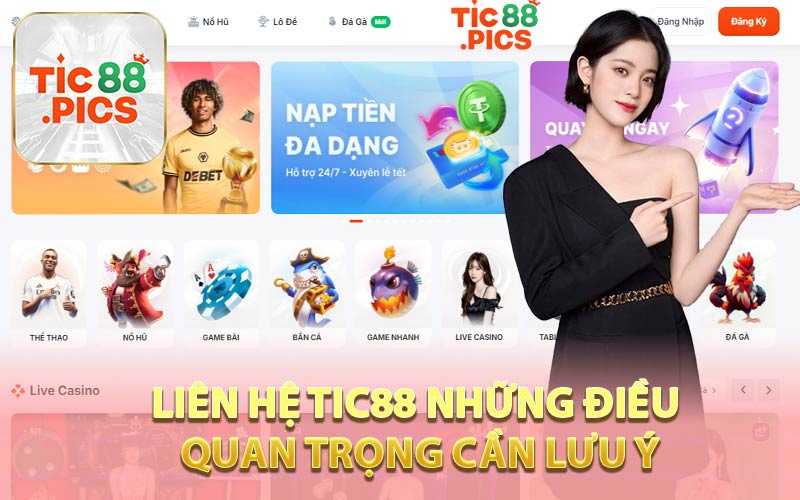 Liên Hệ Tic88 Những Điều Quan Trọng Cần Lưu Ý