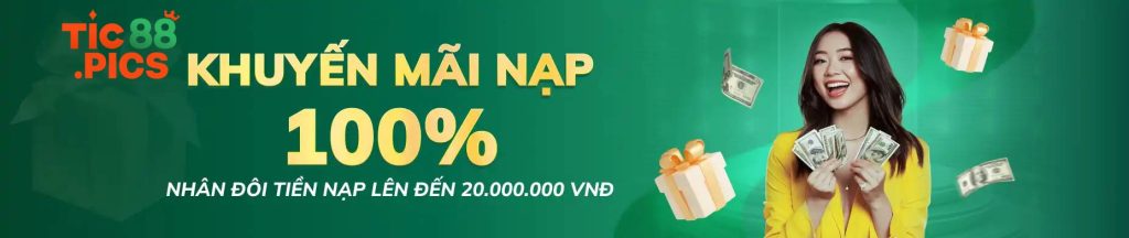 Tic88 khuyến mãi nạp đầu