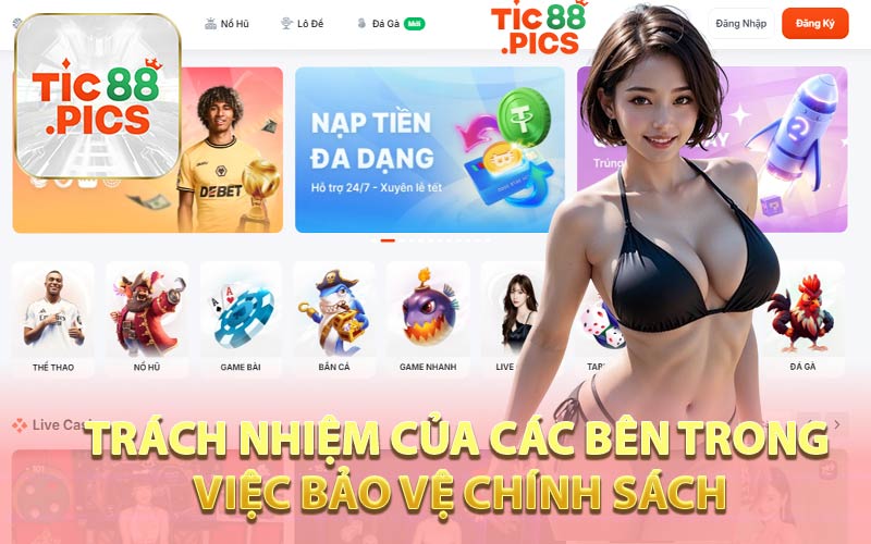 Trách Nhiệm Của Các Bên Trong Việc Bảo Vệ Chính Sách