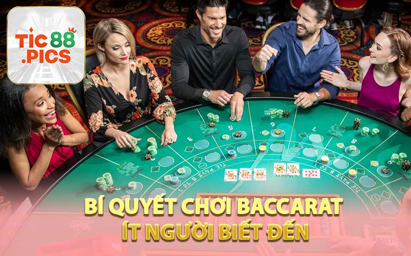 Bí quyết chơi baccarat ít người biết đến