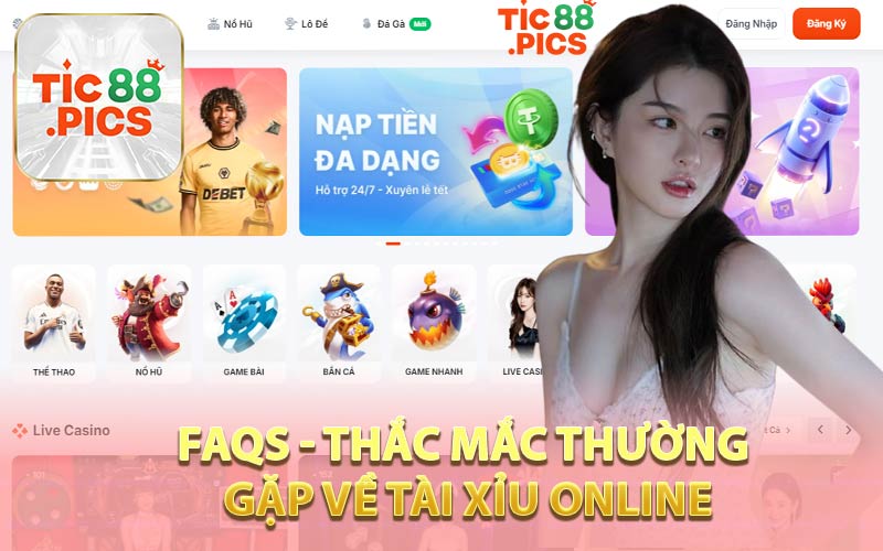Thắc mắc thường gặp về tài xỉu online