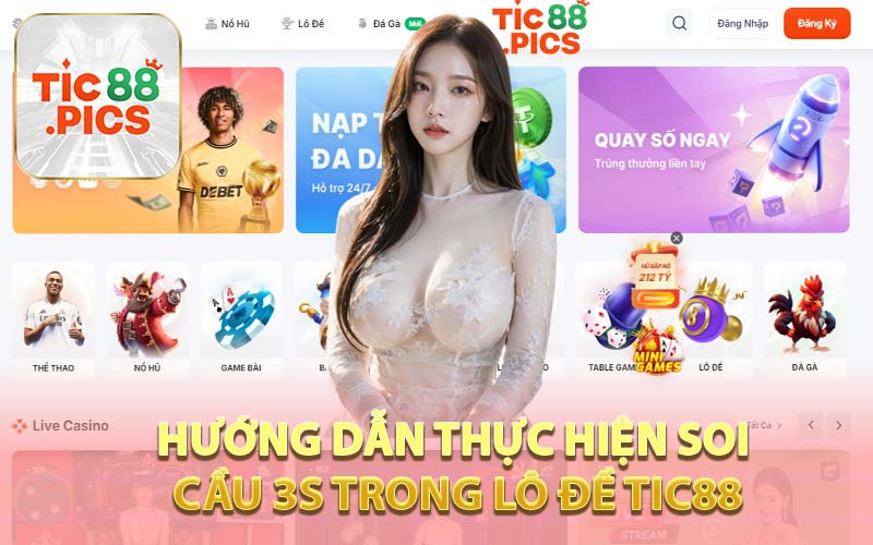 Hướng Dẫn Thực Hiện Soi Cầu 3s Trong Lô Đề TIC88